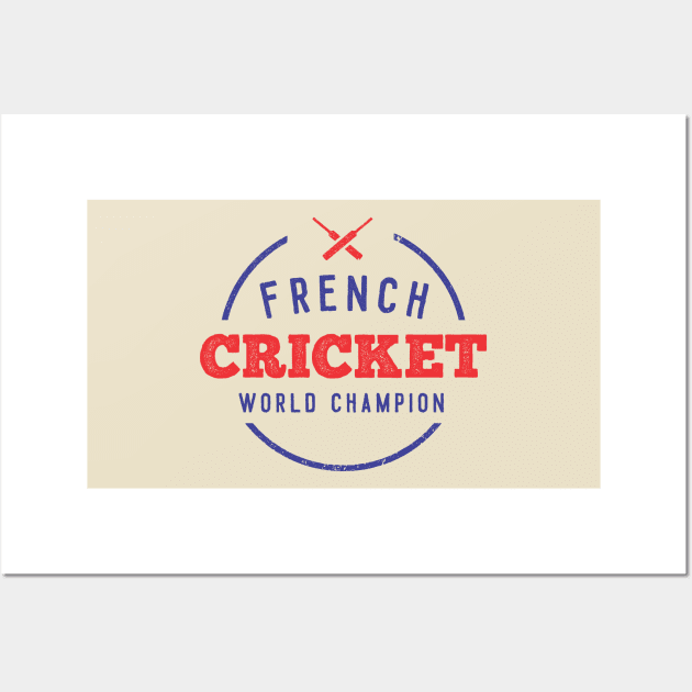French Cricket World Champion Wall Art by MoodyChameleon